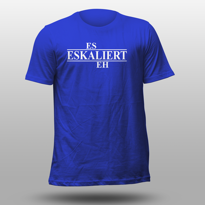 T-Shirt "Eskalieren"