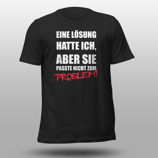 T-Shirt "Problem"